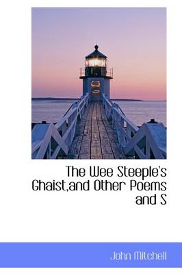 Book cover for The Wee Steeple's Ghaist, and Other Poems and S