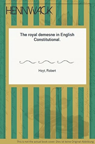 Cover of The Royal Demesne in English Constitutional History, 1066-1272