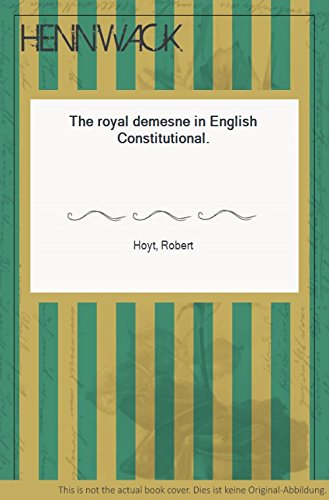 Book cover for The Royal Demesne in English Constitutional History, 1066-1272