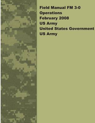 Book cover for Field Manual FM 3-0 Operations February 2008 US Army