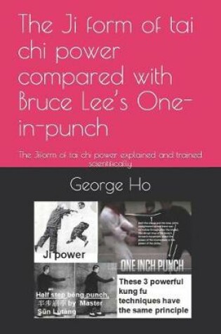 Cover of The Ji 擠form of tai chi power compared with Bruce Lee's One-inch-punch