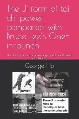 Cover of The Ji 擠form of tai chi power compared with Bruce Lee's One-inch-punch