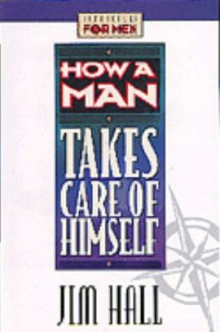 Cover of How a Man Takes Care of Himself