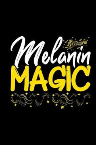 Cover of Melanin Magic