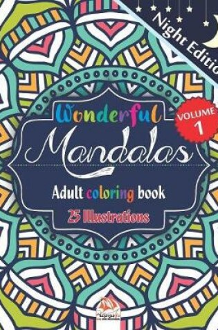 Cover of Wonderful Mandalas 1 - Adult coloring book - Night Edition