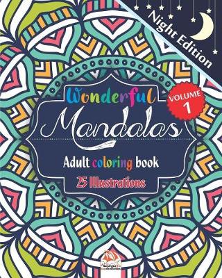 Book cover for Wonderful Mandalas 1 - Adult coloring book - Night Edition