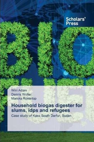 Cover of Household biogas digester for slums, idps and refugees