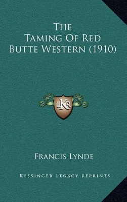 Book cover for The Taming of Red Butte Western (1910)