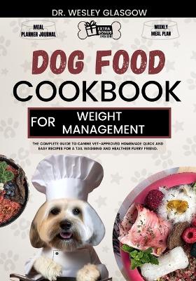 Cover of Dog Food Cookbook for Weight Management