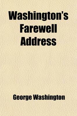 Book cover for Washington's Farewell Address; Webster's Bunker Hill Oration