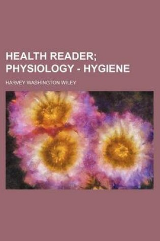 Cover of Health Reader; Physiology - Hygiene