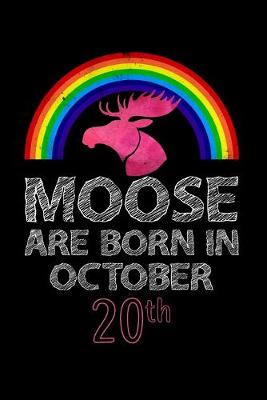Book cover for Moose Are Born In October 20th