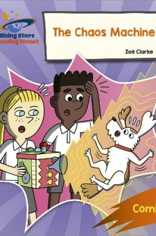 Cover of Reading Planet: Rocket Phonics - Target Practice - The Chaos Machine - Orange