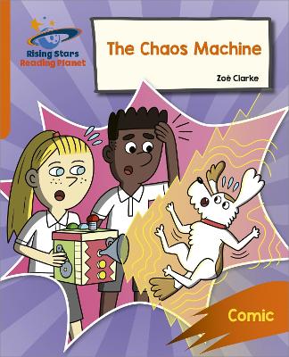 Book cover for Reading Planet: Rocket Phonics - Target Practice - The Chaos Machine - Orange