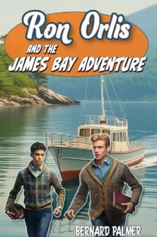 Cover of Ron Orlis and the James Bay Adventure