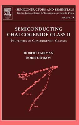 Book cover for Semiconducting Chalcogenide Glass II: Properties of Chalcogenide Glasses