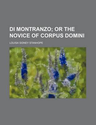 Book cover for Di Montranzo; Or the Novice of Corpus Domini