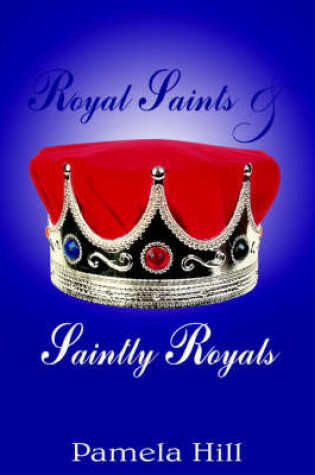 Cover of Royal Saints & Saintly Royals