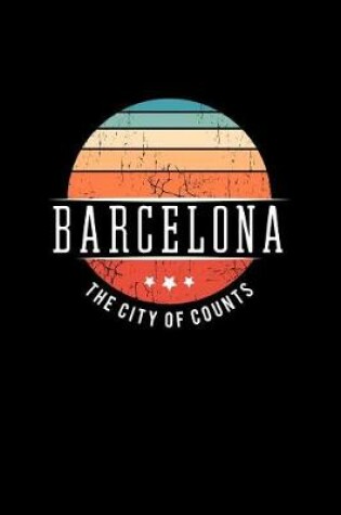 Cover of Barcelona the City of Counts