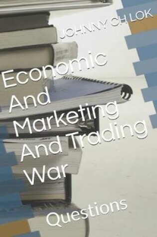 Cover of Economic And Marketing And Trading War