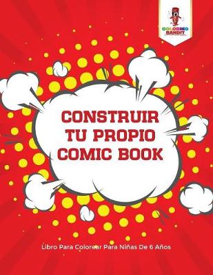 Book cover for Construir Tu Propio Comic Book