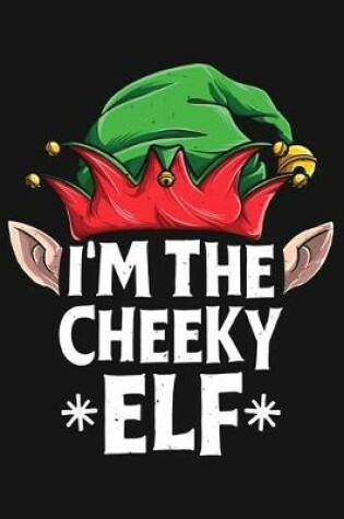 Cover of Im The Cheeky Elf