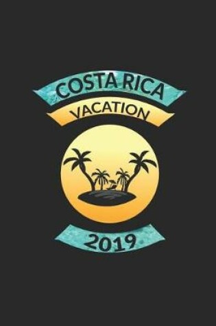 Cover of Costa Rica Vacation 2019