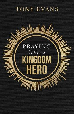 Book cover for Praying like a Kingdom Hero