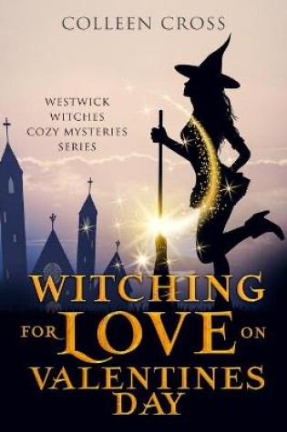 Cover of Witching For Love On Valentines Day
