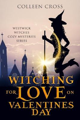Book cover for Witching For Love On Valentines Day
