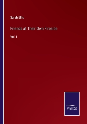 Book cover for Friends at Their Own Fireside