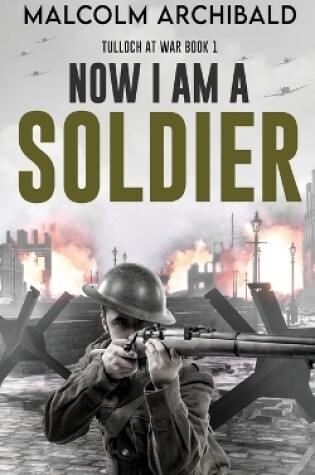 Cover of Now I Am A Soldier