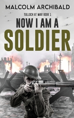 Book cover for Now I Am A Soldier