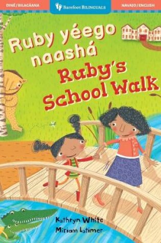 Cover of Ruby's School Walk (Bilingual Navajo & English)