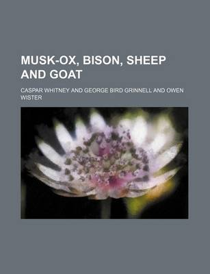 Book cover for Musk-Ox, Bison, Sheep and Goat