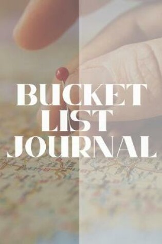 Cover of Bucket List Journal- Motivational Notebook To Write In-Blank Guided Journal Personal Edition-6"x9"/120 pages Book 13