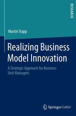 Cover of Realizing Business Model Innovation