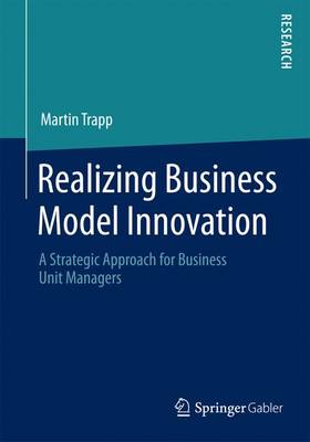 Book cover for Realizing Business Model Innovation