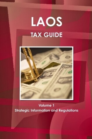 Cover of Laos Tax Guide Volume 1 Strategic Information and Regulations