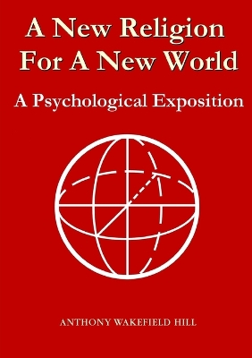 Book cover for A New Religion for A New World: A Psychological Exposition