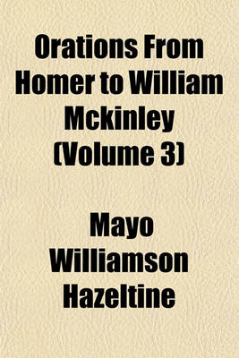 Book cover for Orations from Homer to William McKinley Volume 10