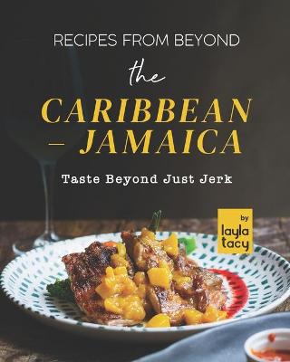 Book cover for Recipes From Beyond the Caribbean - Jamaica