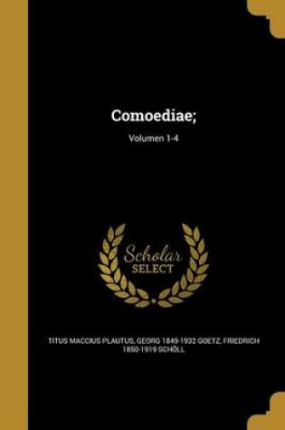 Cover of Comoediae;; Volumen 1-4