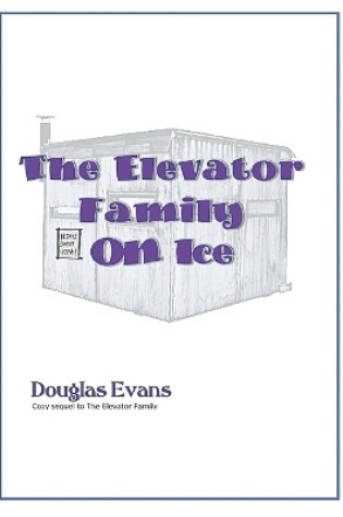 Cover of The Elevator Family On Ice