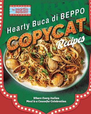 Book cover for Hearty Buca Di Beppo Copycat Recipes