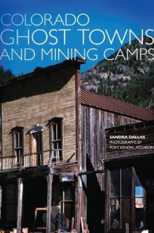 Cover of Colorado Ghost Towns and Mining Camps