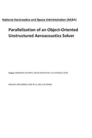 Cover of Parallelization of an Object-Oriented Unstructured Aeroacoustics Solver