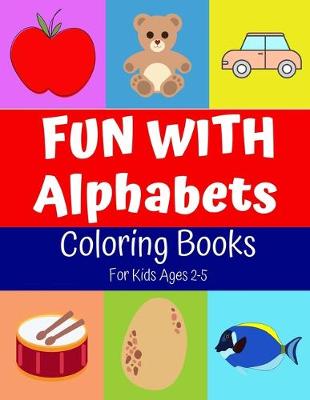 Book cover for Fun With Alphabets Coloring Book