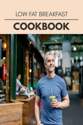 Cover of Low Fat Breakfast Cookbook
