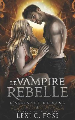 Book cover for Le Vampire Rebelle